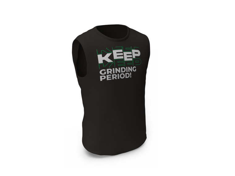 Keep Grinding Period Sleeveless Shirt